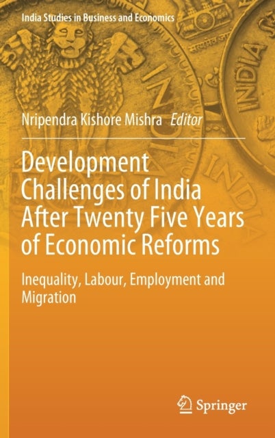 Development Challenges of India After Twenty Five Years of Economic Reforms - Inequality, Labour, Employment and Migration