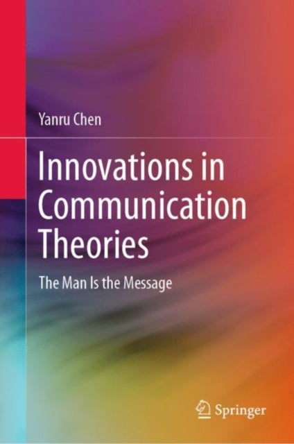 Innovations in Communication Theories - The Man Is the Message