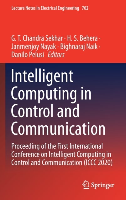Intelligent Computing in Control and Communication - Proceeding of the First International Conference on Intelligent Computing in Control and Communication (ICCC 2020)