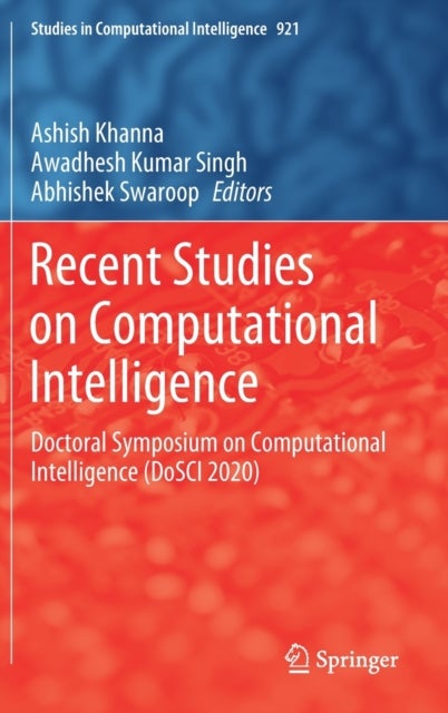 Recent Studies on Computational Intelligence - Doctoral Symposium on Computational Intelligence (DoSCI 2020)