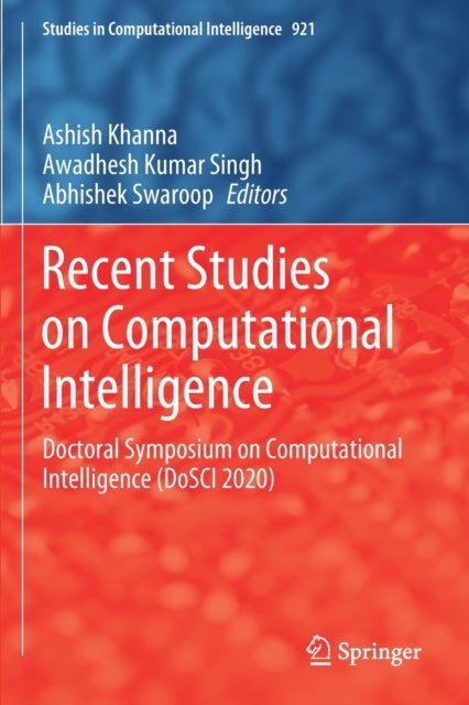 Recent Studies on Computational Intelligence - Doctoral Symposium on Computational Intelligence (DoSCI 2020)