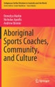 Aboriginal Sports Coaches, Community, and Culture