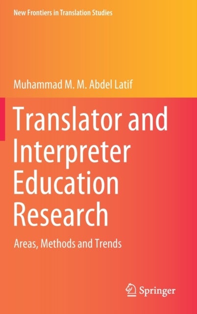 Translator and Interpreter Education Research - Areas, Methods and Trends