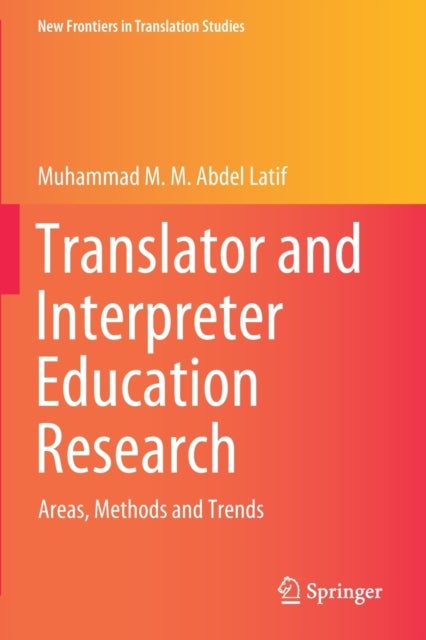 Translator and Interpreter Education Research - Areas, Methods and Trends