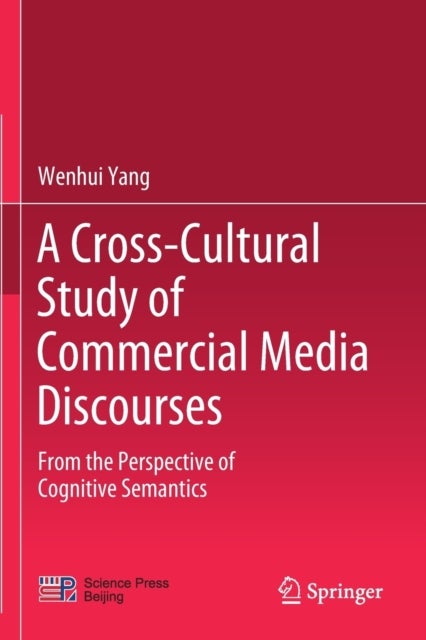 A Cross-Cultural Study of Commercial Media Discourses - From the Perspective of Cognitive Semantics