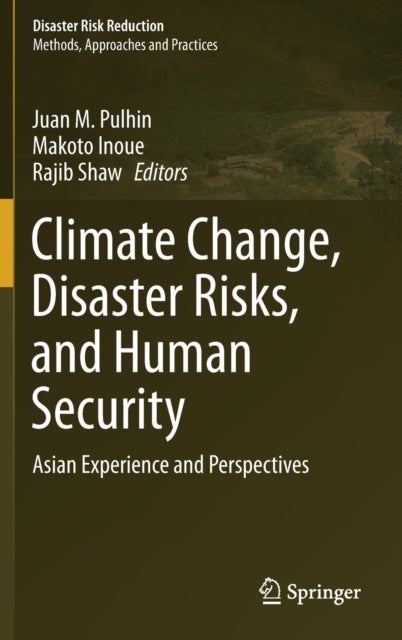 Climate Change, Disaster Risks, and Human Security - Asian Experience and Perspectives