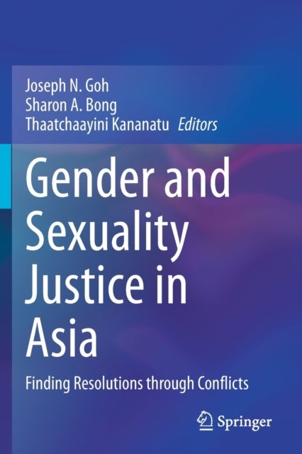 Gender and Sexuality Justice in Asia - Finding Resolutions through Conflicts