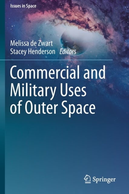 Commercial and Military Uses of Outer Space