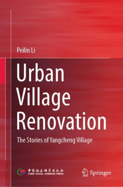 Urban Village Renovation - The Stories of Yangcheng Village