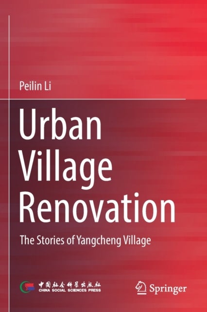 Urban Village Renovation - The Stories of Yangcheng Village