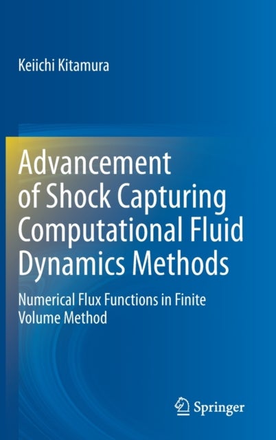 Advancement of Shock Capturing Computational Fluid Dynamics Methods - Numerical Flux Functions in Finite Volume Method