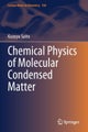 Chemical Physics of Molecular Condensed Matter