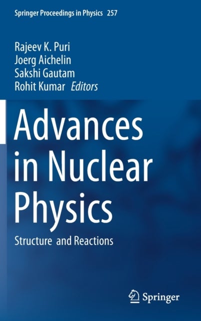 Advances in Nuclear Physics - Structure and Reactions