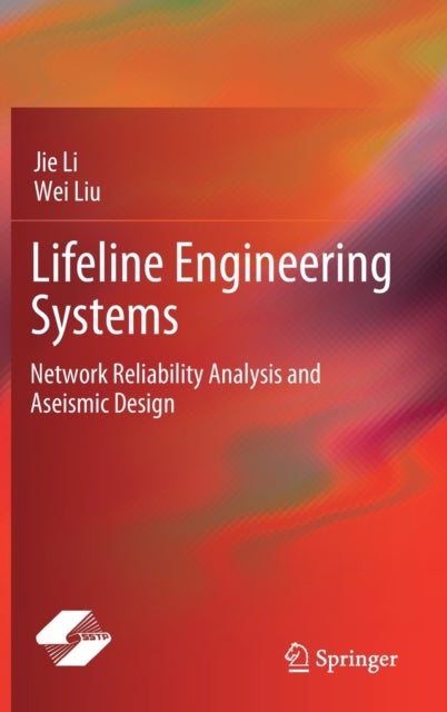 Lifeline Engineering Systems - Network Reliability Analysis and Aseismic Design
