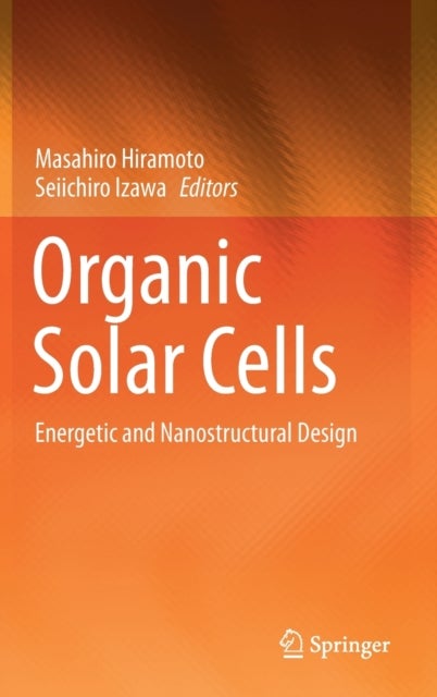 Organic Solar Cells - Energetic and Nanostructural Design