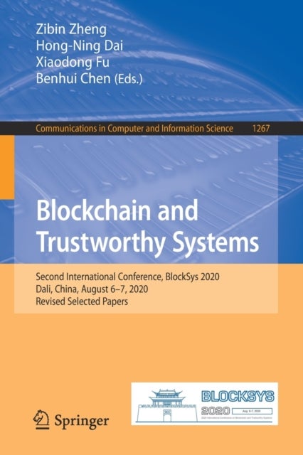 Blockchain and Trustworthy Systems - Second International Conference, BlockSys 2020, Dali, China, August 6–7, 2020, Revised Selected Papers