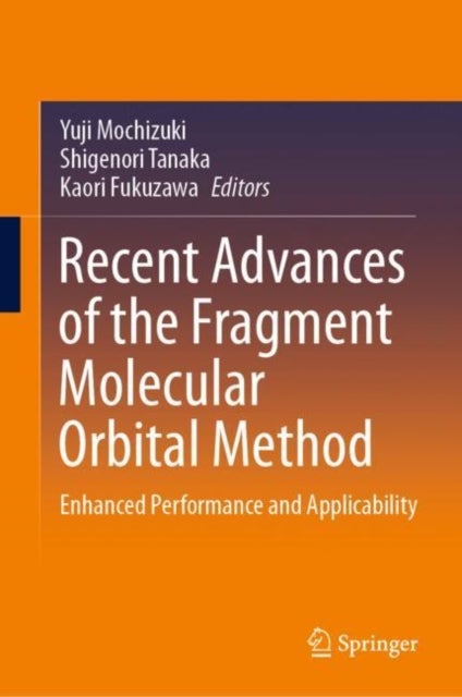 Recent Advances of the Fragment Molecular Orbital Method - Enhanced Performance and Applicability