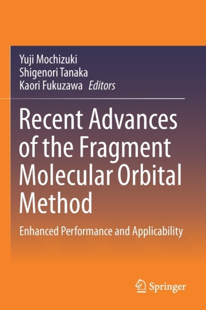 Recent Advances of the Fragment Molecular Orbital Method - Enhanced Performance and Applicability