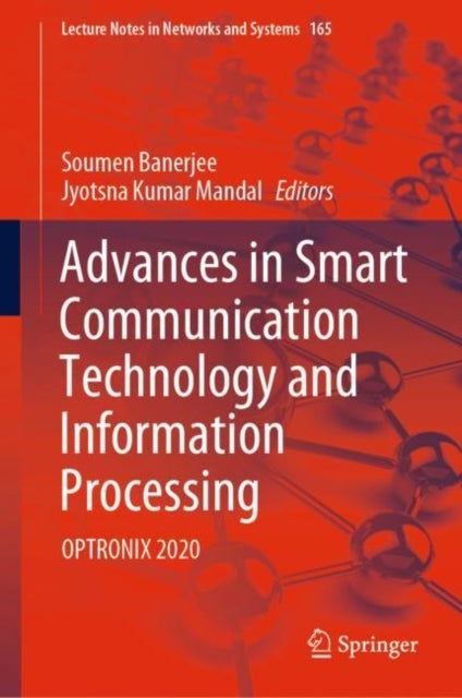 Advances in Smart Communication Technology and Information Processing - OPTRONIX 2020