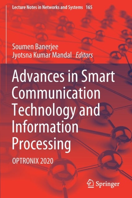 Advances in Smart Communication Technology and Information Processing - OPTRONIX 2020