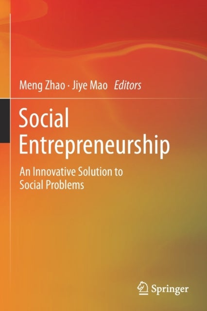 Social Entrepreneurship - An Innovative Solution to Social Problems