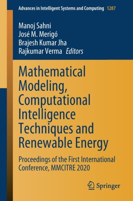 Mathematical Modeling, Computational Intelligence Techniques and Renewable Energy - Proceedings of the First International Conference, MMCITRE 2020