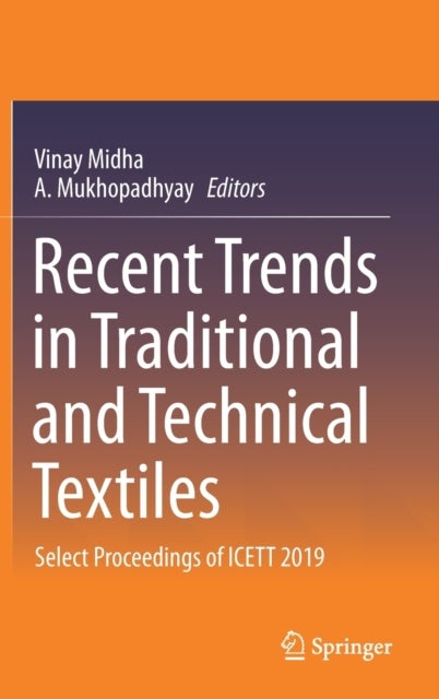 Recent Trends in Traditional and Technical Textiles - Select Proceedings of ICETT 2019