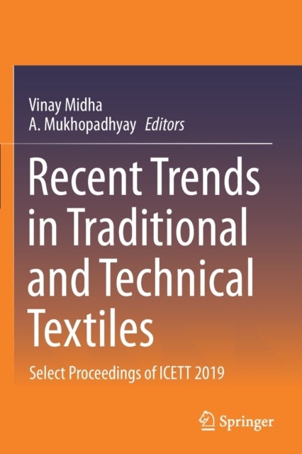 Recent Trends in Traditional and Technical Textiles - Select Proceedings of ICETT 2019