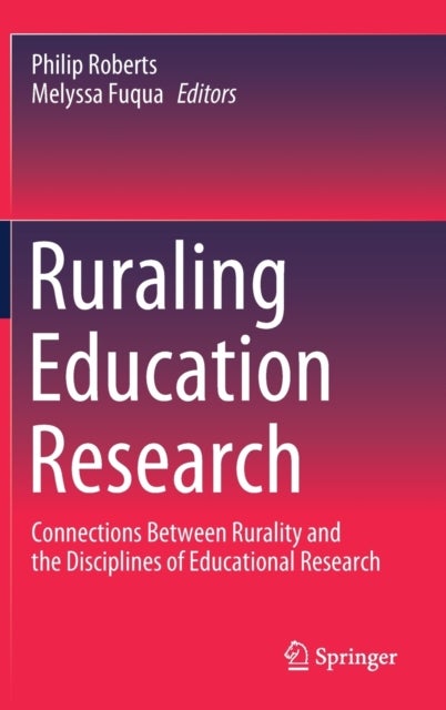 Ruraling Education Research - Connections Between Rurality and the Disciplines of Educational Research