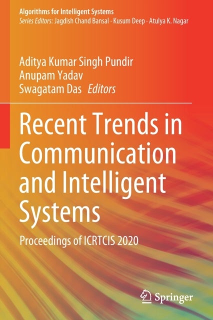 Recent Trends in Communication and Intelligent Systems - Proceedings of ICRTCIS 2020