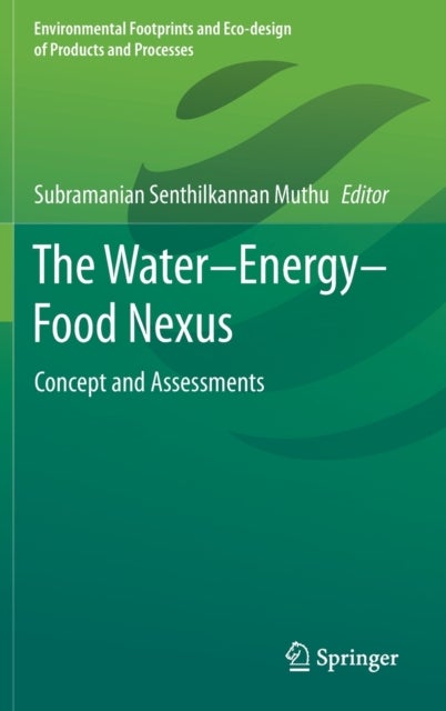 The Water–Energy–Food Nexus - Concept and Assessments
