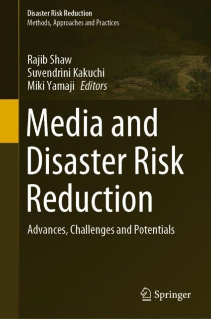 Media and Disaster Risk Reduction - Advances, Challenges and Potentials