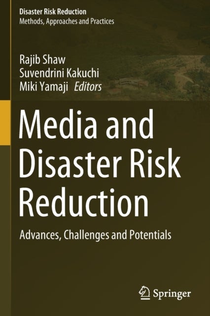 Media and Disaster Risk Reduction - Advances, Challenges and Potentials