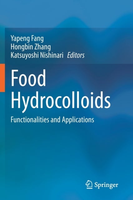Food Hydrocolloids - Functionalities and Applications
