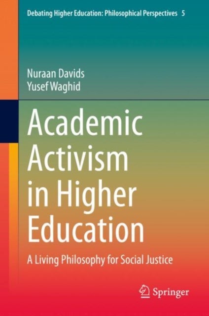 Academic Activism in Higher Education - A Living Philosophy for Social Justice