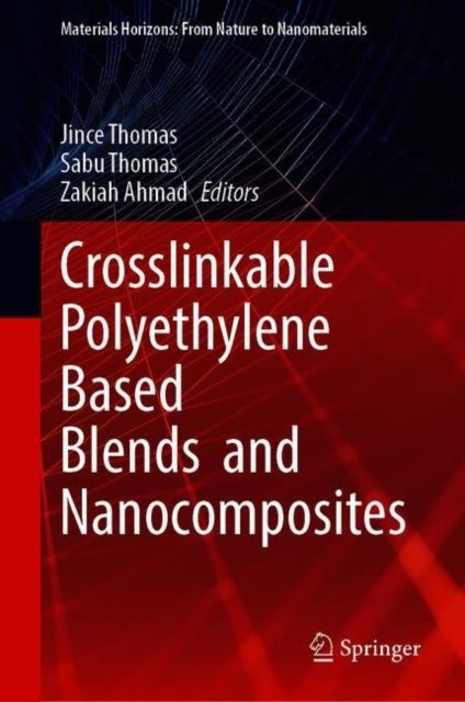 Crosslinkable Polyethylene Based Blends and Nanocomposites
