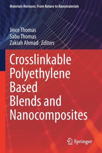 Crosslinkable Polyethylene Based Blends and Nanocomposites
