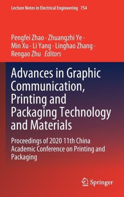 Advances in Graphic Communication, Printing and Packaging Technology and Materials - Proceedings of 2020 11th China Academic Conference on Printing and Packaging
