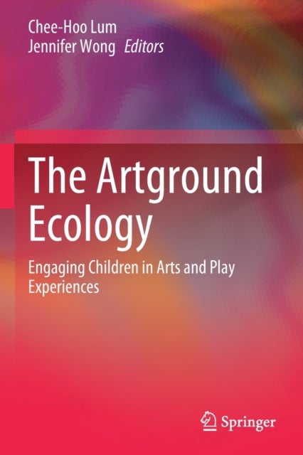 The Artground Ecology - Engaging Children in Arts and Play Experiences
