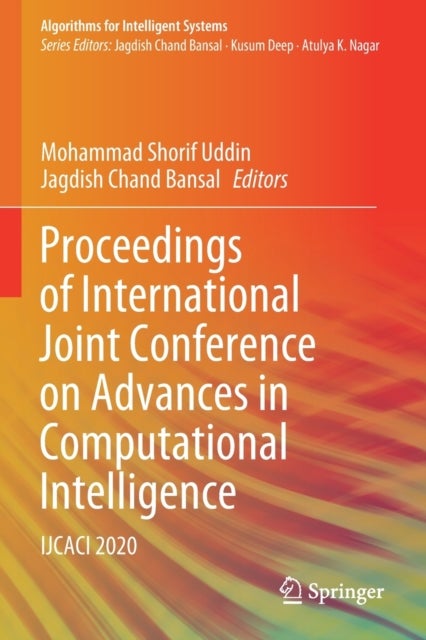 Proceedings of International Joint Conference on Advances in Computational Intelligence - IJCACI 2020