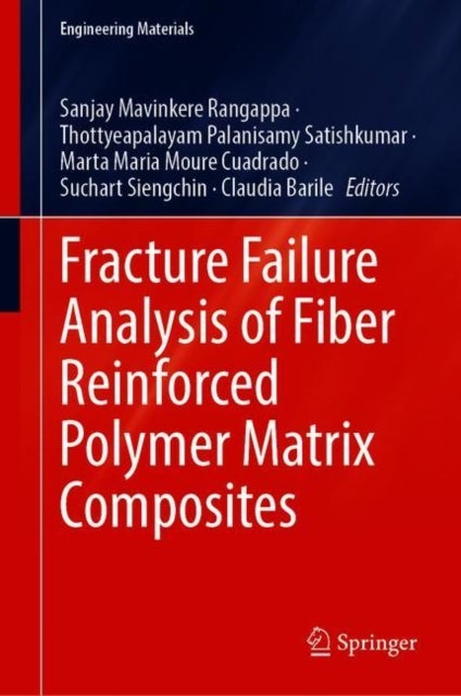 Fracture Failure Analysis of Fiber Reinforced Polymer Matrix Composites
