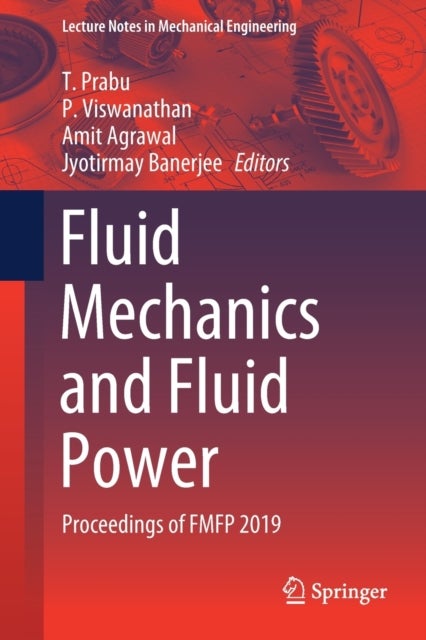 Fluid Mechanics and Fluid Power - Proceedings of FMFP 2019