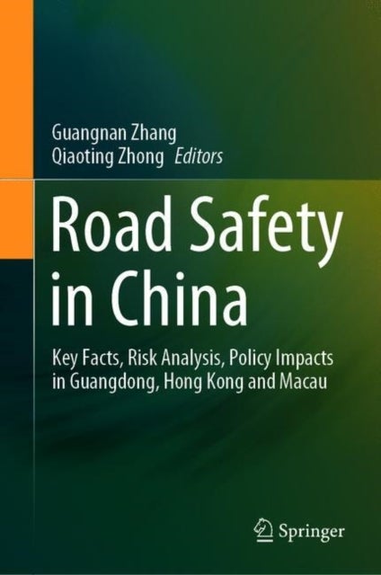 Road Safety in China - Key Facts, Risk Analysis, Policy Impacts in Guangdong, Hong Kong and Macau
