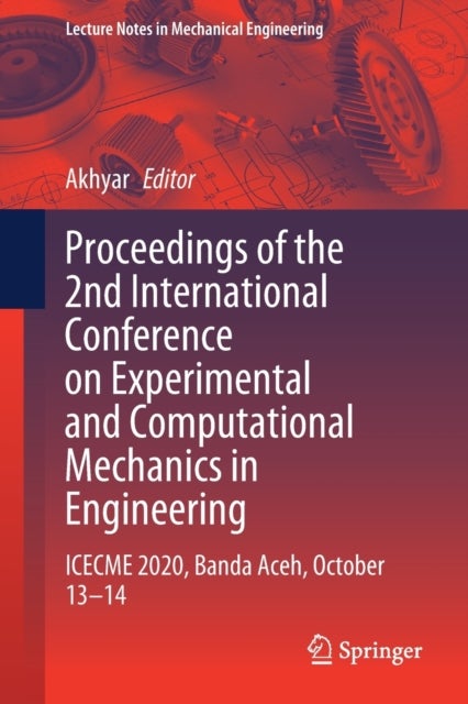 Proceedings of the 2nd International Conference on Experimental and Computational Mechanics in Engineering - ICECME 2020, Banda Aceh, October 13–14