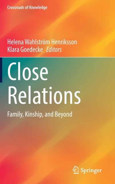 Close Relations - Family, Kinship, and Beyond