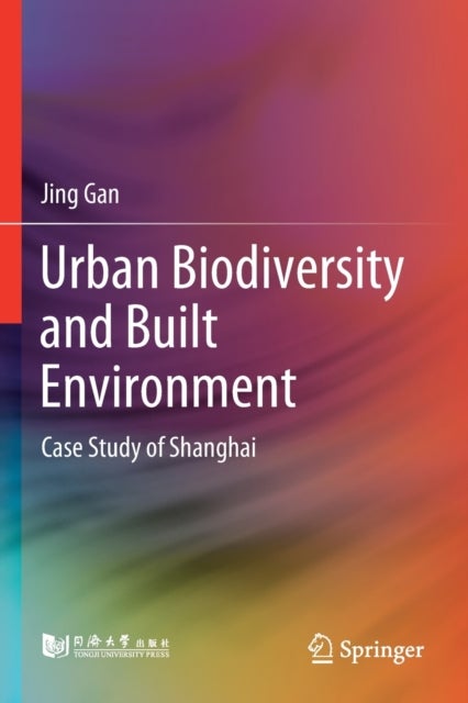Urban Biodiversity and Built Environment - Case Study of Shanghai