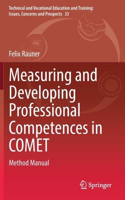 Measuring and Developing Professional Competences in COMET - Method Manual