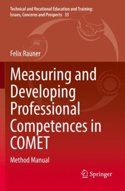 Measuring and Developing Professional Competences in COMET - Method Manual