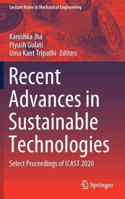 Recent Advances in Sustainable Technologies - Select Proceedings of ICAST 2020