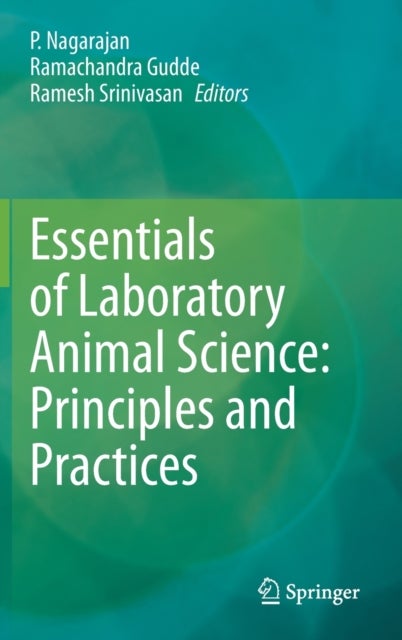 Essentials of Laboratory Animal Science: Principles and Practices